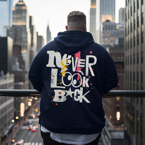 back- fashion never look back Men's Plus Size Hoodie