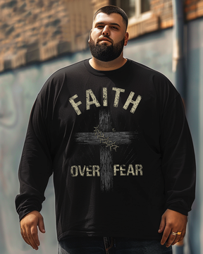 Men's  Faith Over Fear Plus Size Long Sleeve T-Shirt