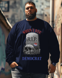 Men's Don't Let Me Vote Democrat Plus Size Long Sleeve T-Shirt