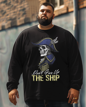 Men's Don't Give Up The Ship Plus Size Long Sleeve T-Shirt