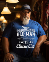 Men's "Never underestimate an old man  " Letter Graphic Classic Car Print Plus Size T-shirt ,Grandpa Shirt