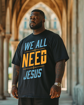 Limited Edition - We All Need Jesus Men's T-Shirts