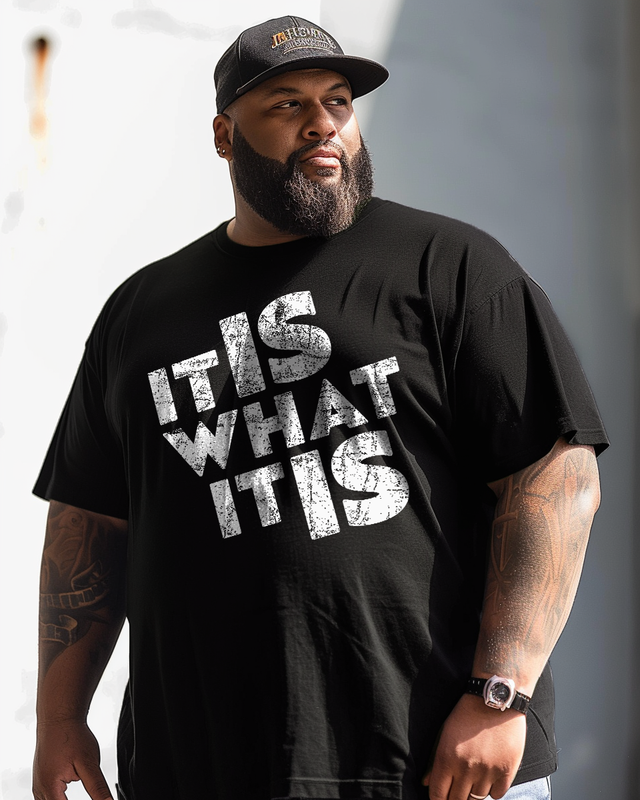 It Is What It Is Men's Plus Size T-shirt