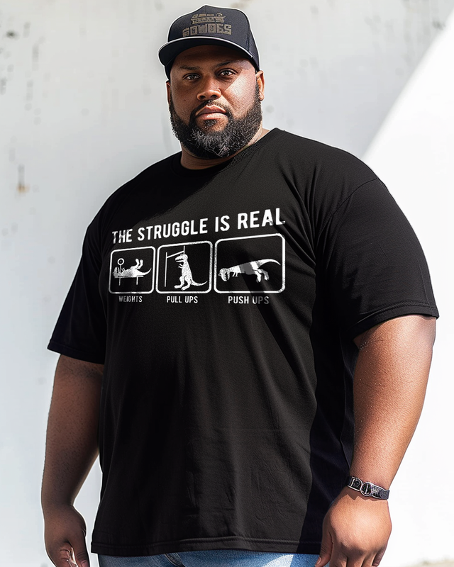 The Struggle Is Real Funny T-Rex Gym Workout Men's Plus Size T-shirt