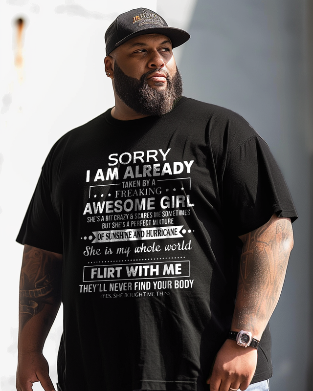 Sorry I'm Already Taken by a Freaking Awesome Girl Men's Plus Size T-shirt