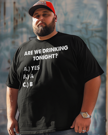 Are We Drinking Tonight Funny Wine Drinking Men's  Men's Plus Size T-shirt