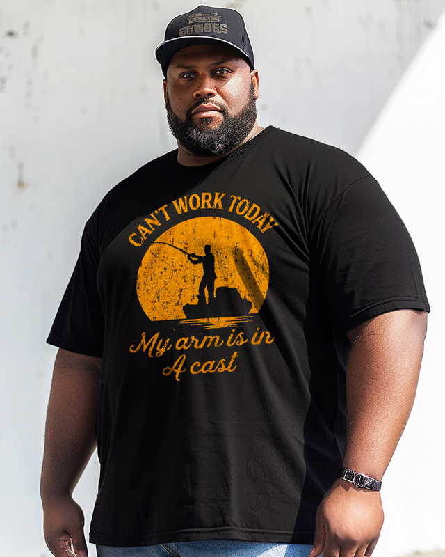 Can't Work Today My Arm Is In A Cast Men's Plus Size T-shirt