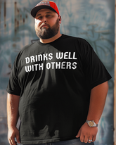 Drinks Well With Others Men's Plus Size T-shirt