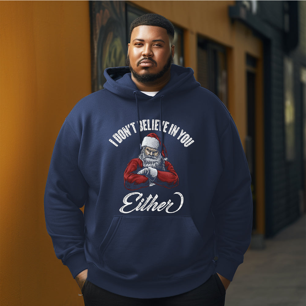 I don't believe in you  Christmas Men's Plus Size Hoodie