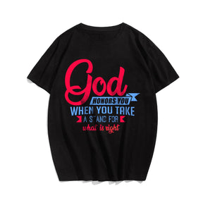 God Honors You When You Take A Stand For What Is Right Men's T-Shirts