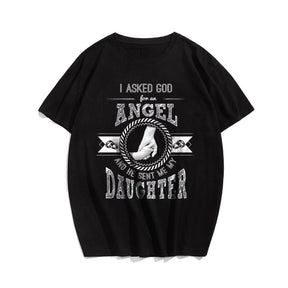 I Asked God For An Angel And He Sent Me My Daughter Men's T-Shirts