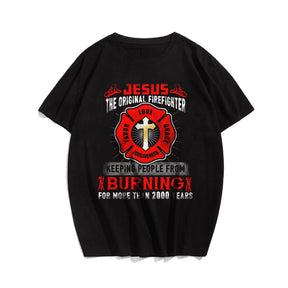 Jesus The Original Firefighter , Keeping People From Burning For More Than 2000 Years Men's T-Shirts