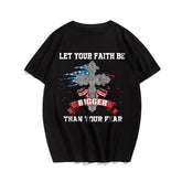 Let Your Faith Be Bigger Than Your Fear Men's T-Shirts