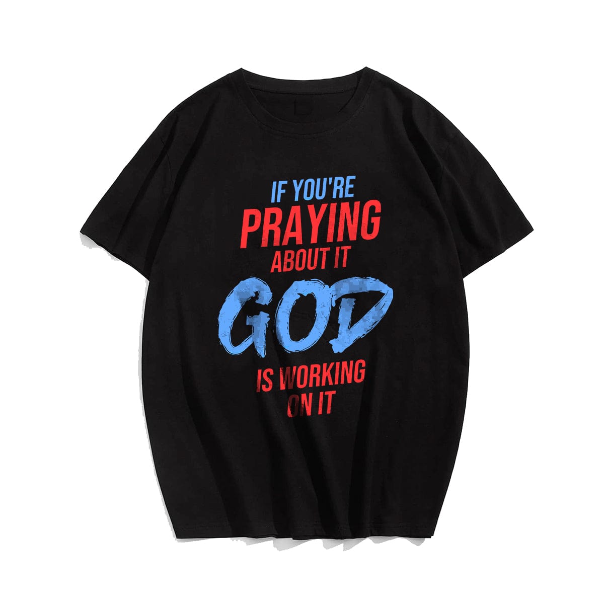 Limited Edition - If You're Praying About It God Working On It Men's T-Shirts