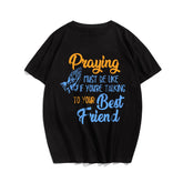 Praying Must Be Like If You're Talking To Your Best Friend Men's T-Shirts