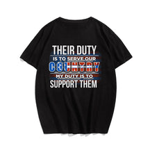 Their Duty Is To Serve Our Duty Is To Support T-shirt for Men, Oversize Plus Size Man Clothing - Big Tall Men Must Have