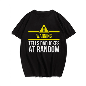 Warning Tells Dad Joke At Random T-shirt for Men, Oversize Plus Size Big & Tall Man Clothing