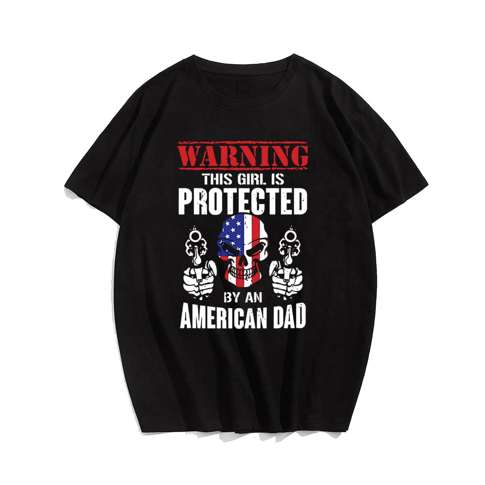 Warning This Girl is Protected by an American Dad T-shirt for Men, Oversize Plus Size Man Clothing - Big Tall Men Must Have