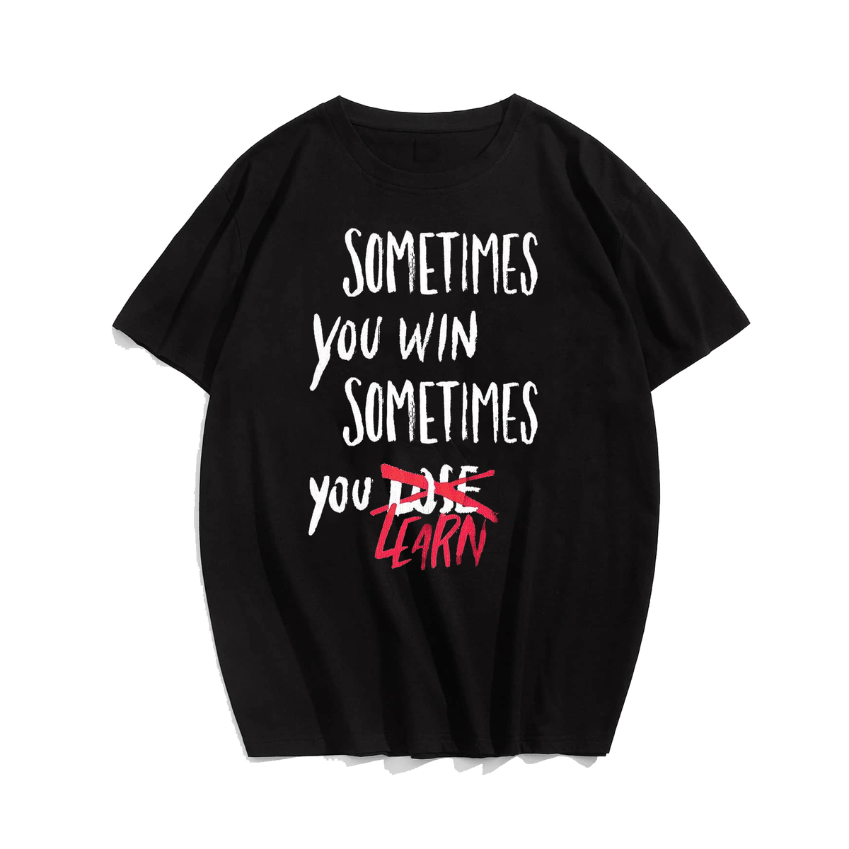 Sometimes You Win Sometimes You Learn T-Shirt, Creative Men Plus Size Oversize T-shirt for Big & Tall Man