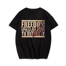 FREEDOM LAST AS LONG AS YOUR WILLING Men T-shirt, Oversize Plus Size Man Clothing for Big & Tall