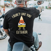 I Don't Like You Either Plus Size T-Shirt