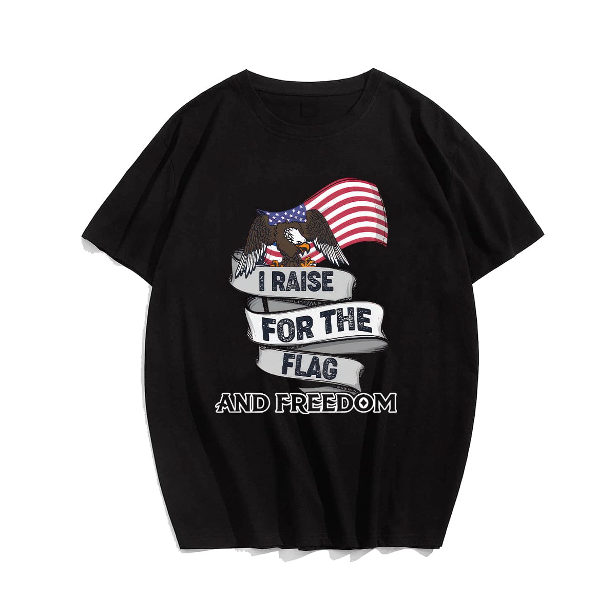 I RAISE FOR THE FLAG AND FREEDOM Men T-shirt, Oversize Plus Size Man Clothing for Big & Tall