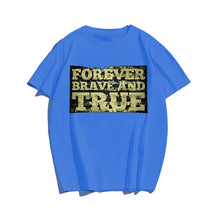 Forever Brave And True T-shirt for Men, Oversize Plus Size Man Clothing - Big Tall Men Must Have