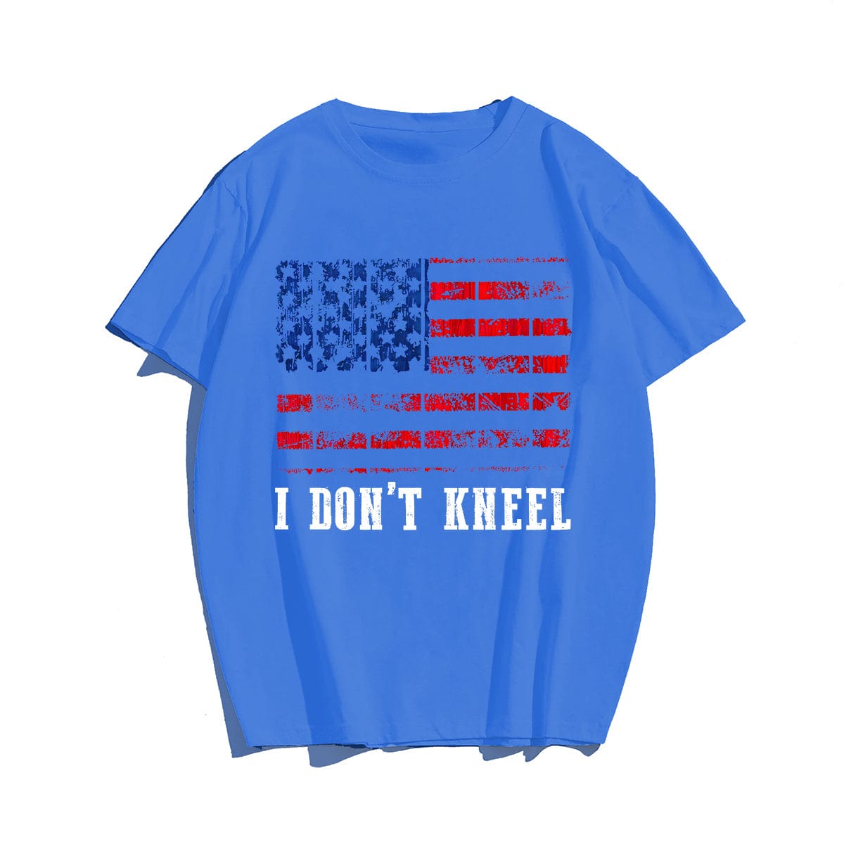 I DON'T KNEEL Men T-shirt, Oversize Plus Size Man Clothing for Big & Tall