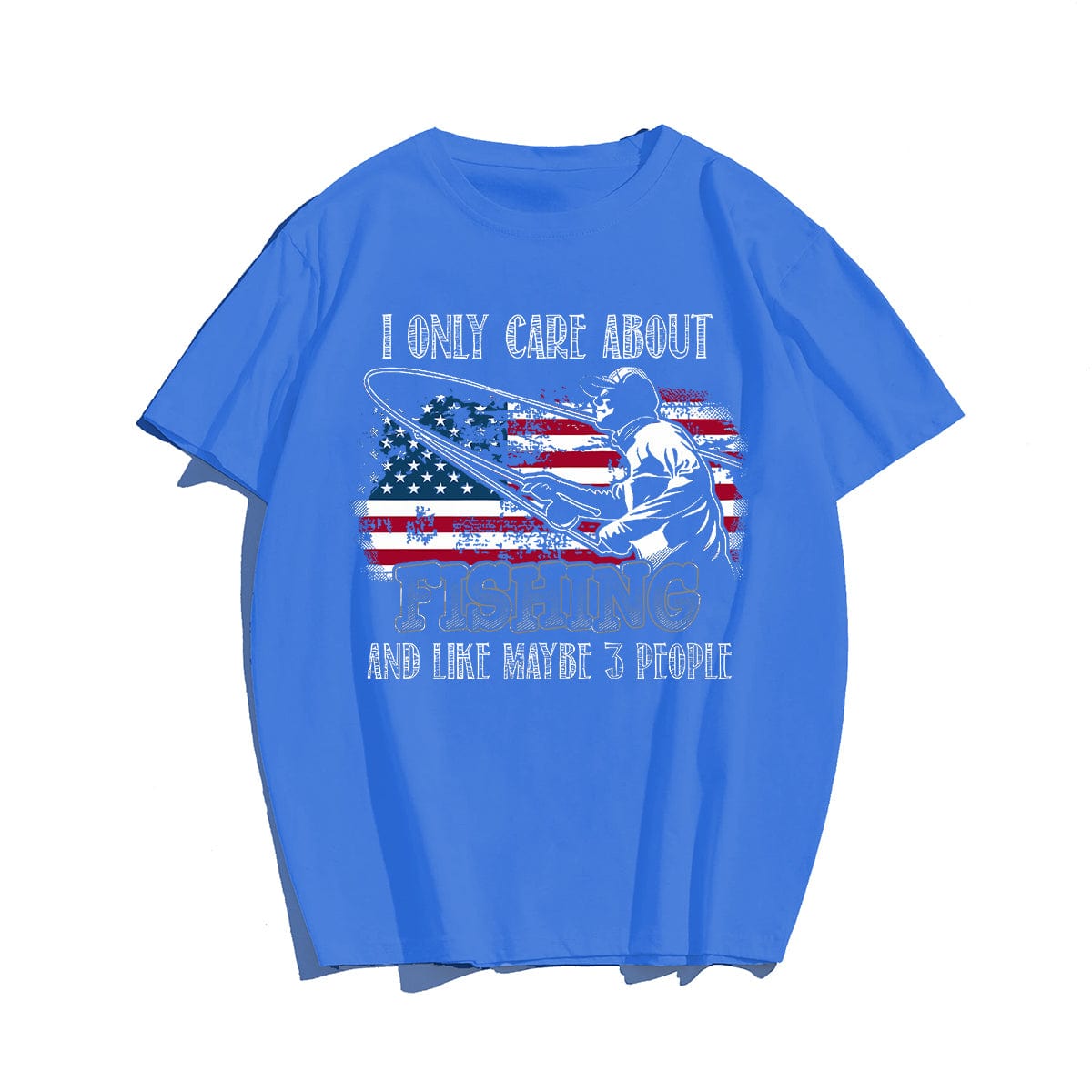 I ONLY CARE ABOUT FISHING T-shirt, Oversize Plus Size Man Clothing for Big & Tall