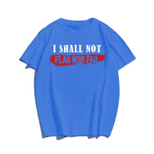 I SHALL NOT FLAG NOR FAIL Men T-shirt, Oversize Plus Size Man Clothing for Big & Tall