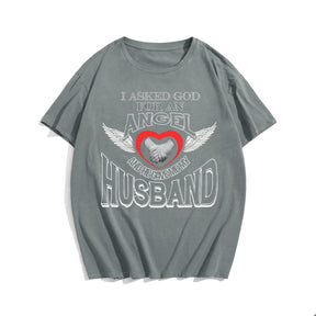 I Asked God For An Angel And He Gave Me My Husband Men's T-Shirts