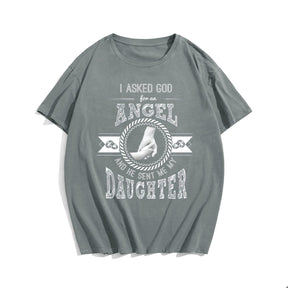 I Asked God For An Angel And He Sent Me My Daughter Men's T-Shirts