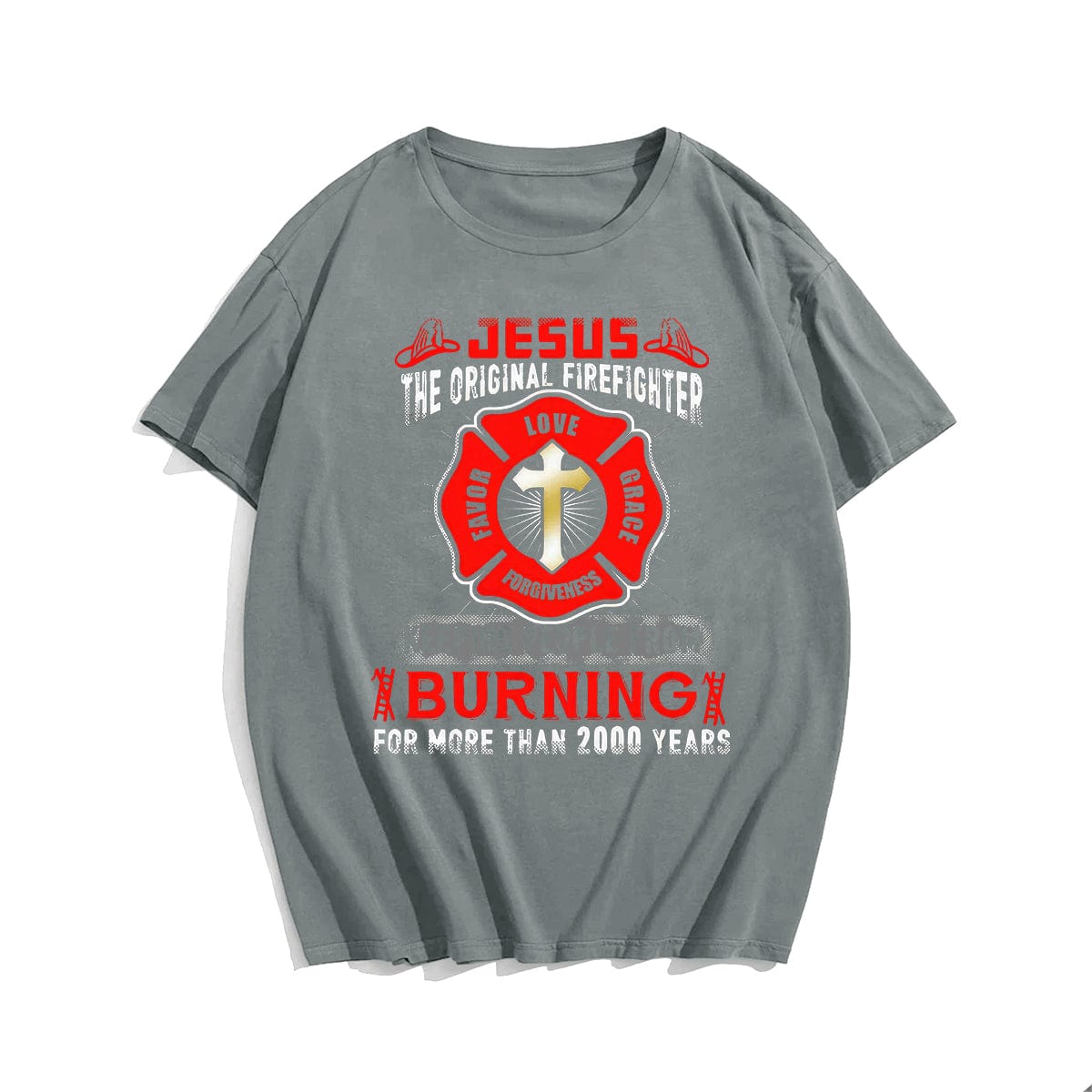 Jesus The Original Firefighter , Keeping People From Burning For More Than 2000 Years Men's T-Shirts