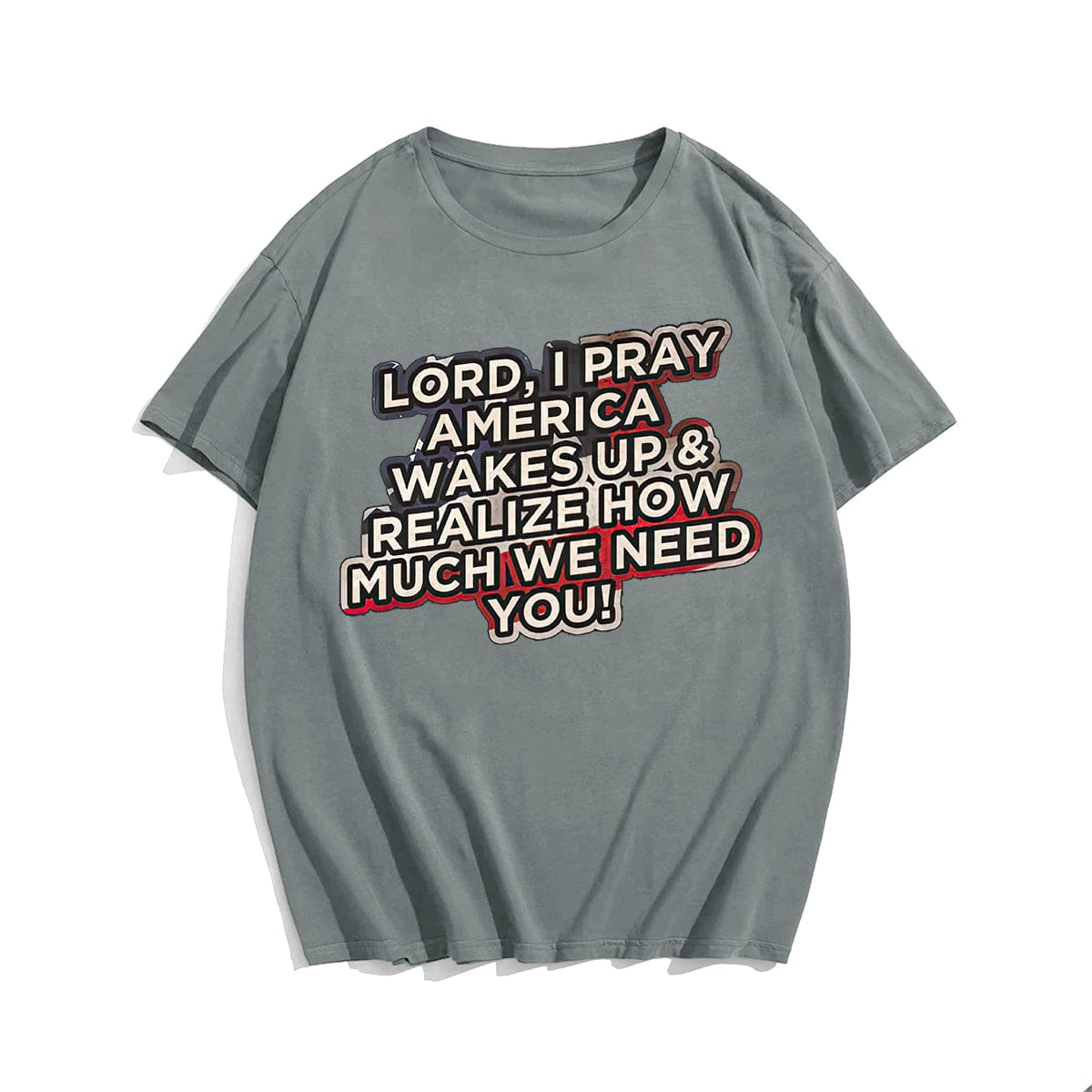 Lord, I Pray America Wakes Up & Realize How Much We Need You! Men's T-Shirts