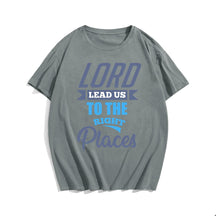 Lord Lead Us To The Right Places Men's T-Shirts