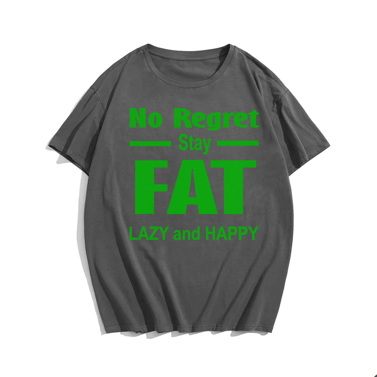 No Regret Stay Fat T-shirt for Men, Oversize Plus Size Big & Tall Man Clothing