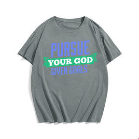 Pursue Your God Given Goals Men's T-Shirts