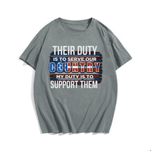 Their Duty Is To Serve Our Duty Is To Support T-shirt for Men, Oversize Plus Size Man Clothing - Big Tall Men Must Have