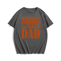 World's Okayest Dad T-shirt for Men, Oversize Plus Size Big & Tall Man Clothing