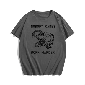 Nobody Cares Work Harder, Creative Men Plus Size Oversize T-shirt for Big & Tall Man