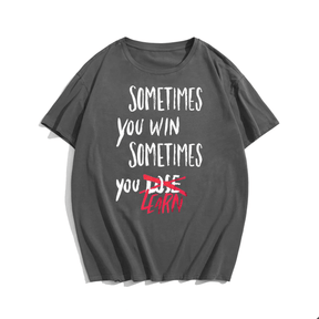 Sometimes You Win Sometimes You Learn T-Shirt, Creative Men Plus Size Oversize T-shirt for Big & Tall Man