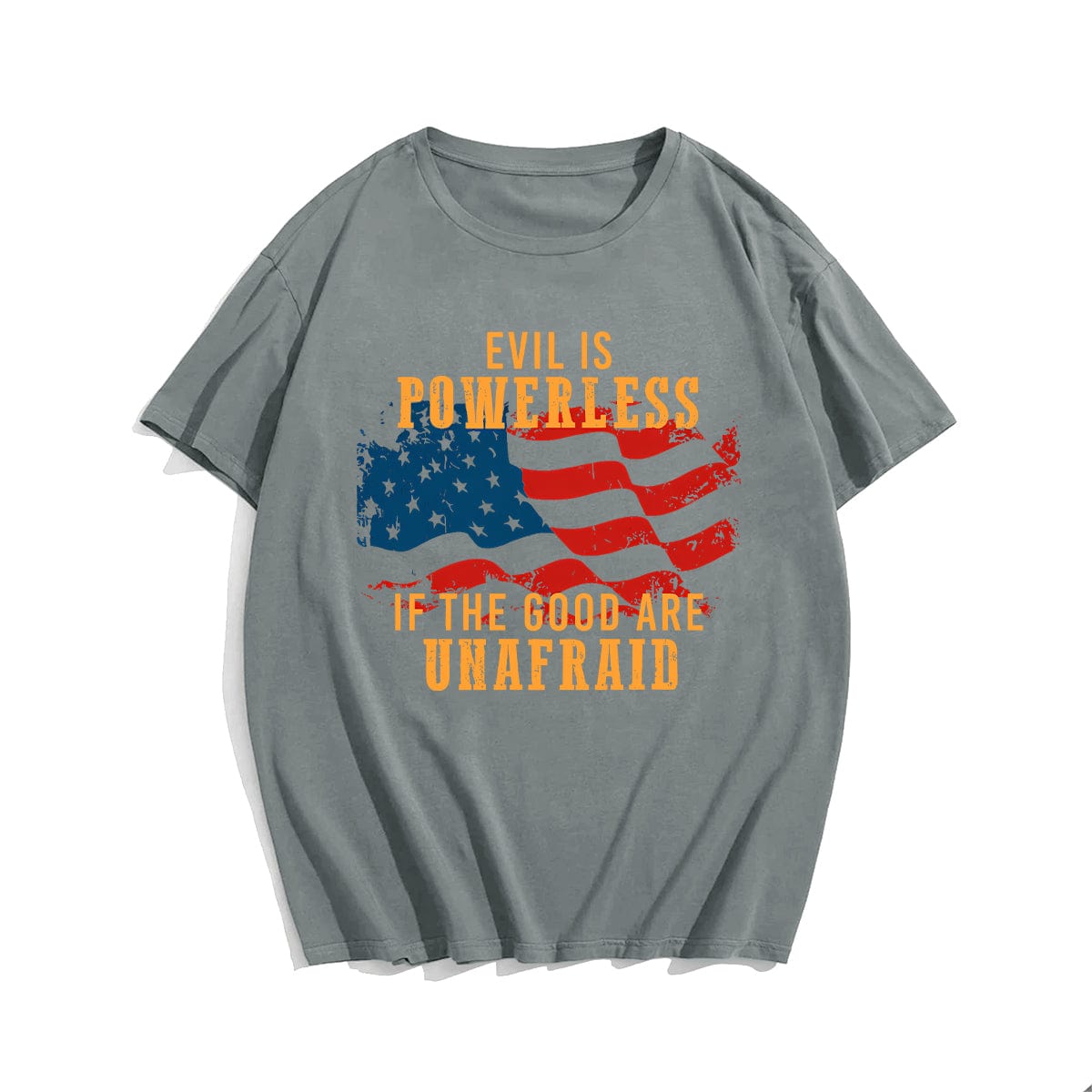 EVIL IS POWERLESS IF THE GOOD ARE UNAFRAID Men T-shirt, Oversize Plus Size Man Clothing for Big & Tall