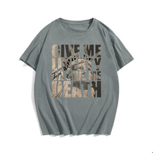 GIVE ME LIBERTY OR GIVE ME DEATH Men T-shirt, Oversize Plus Size Man Clothing for Big & Tall