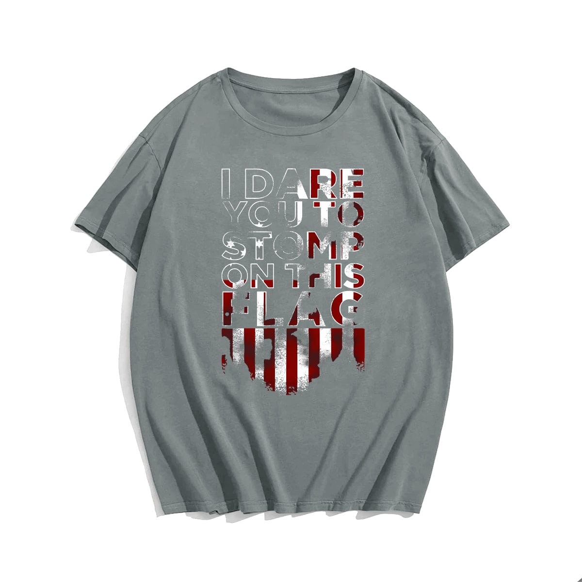 I DARE YOU TO STOMP ON THIS FLAG Men T-shirt, Oversize Plus Size Man Clothing for Big & Tall