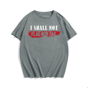 I SHALL NOT FLAG NOR FAIL Men T-shirt, Oversize Plus Size Man Clothing for Big & Tall