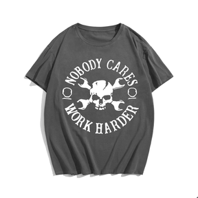 Nobody Cares Work Harder T-Shirt #2, Creative Men Plus Size Oversize T-shirt for Big & Tall Man