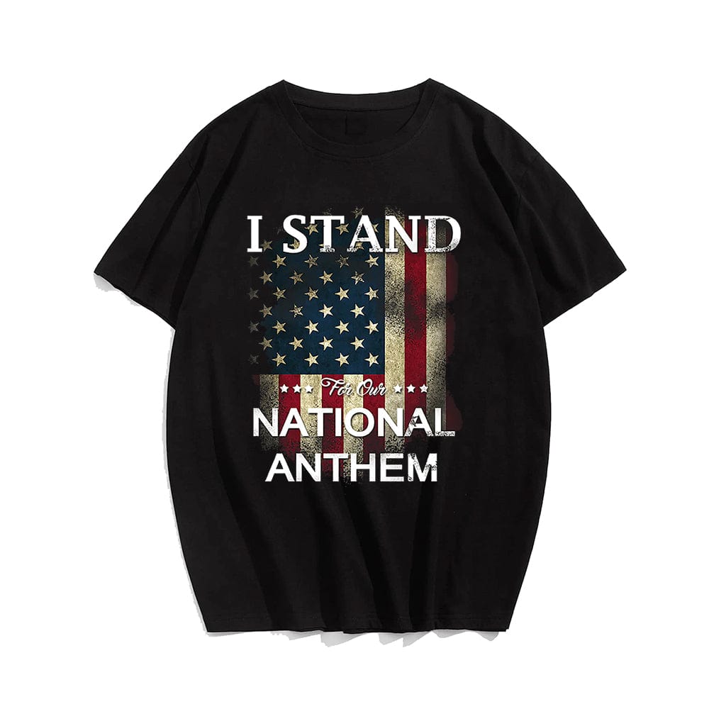 I Stand For Our National Anthem T-shirt for Men, Oversize Plus Size Man Clothing - Big Tall Men Must Have