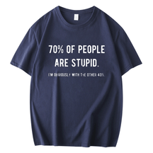 70% OF PEOPLE ARE STUPID I'M OBVIOUSLY WITH THE OTHER 40% MEN'S T-SHIRT
