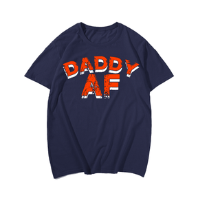 Daddy AF T-shirt for Men, Oversize Plus Size Big & Tall Man Clothing