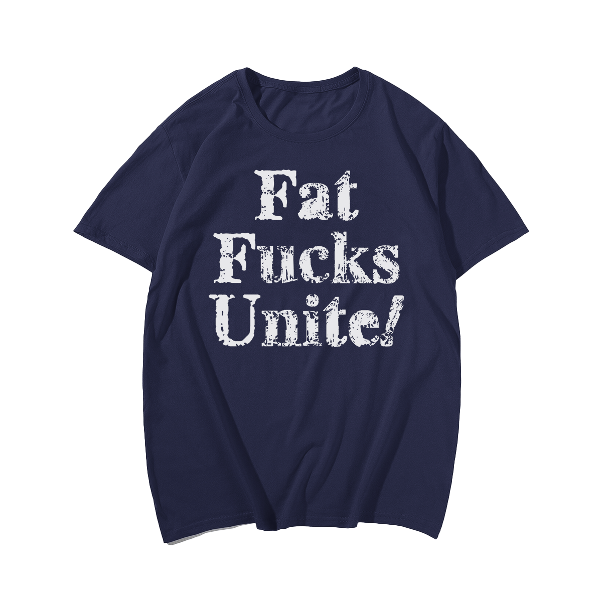 Fat Fucks Unite! T-shirt for Men, Oversize Plus Size Man Clothing - Big Tall Men Must Have